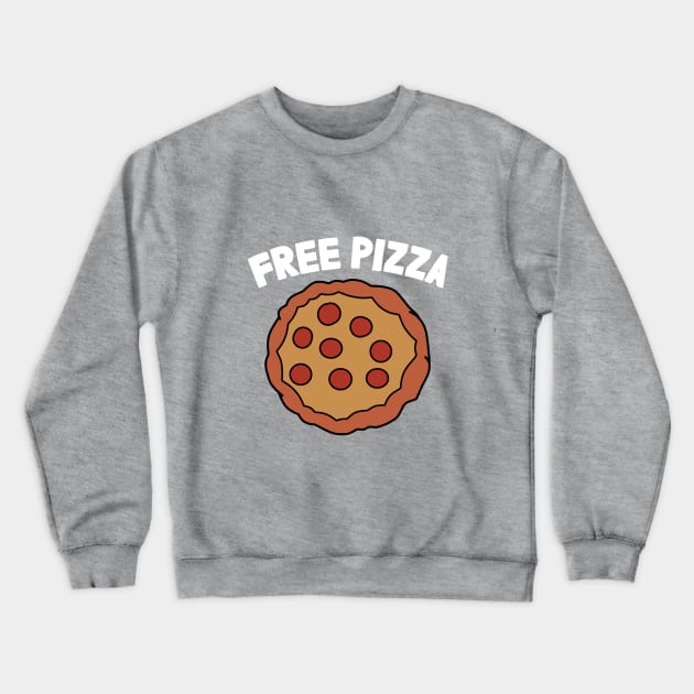 Free Pizza Crewneck Sweatshirt by AngryMongoAff